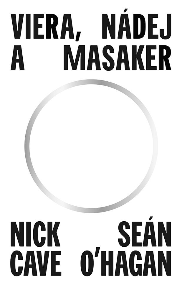 Nick Cave, Seán OʼHagan - Viera, nádej a masaker