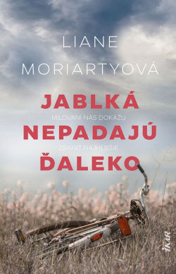 Liane Moriartyová : Jablká nepadajú ďaleko