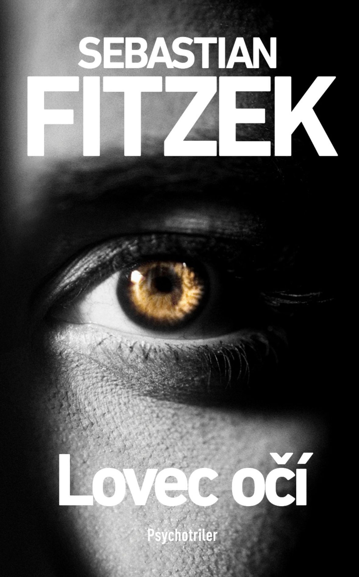 Sebastian Fitzek: Lovec očí