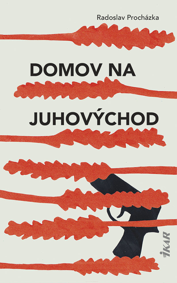 Radoslav Procházka - Domov na juhovýchod