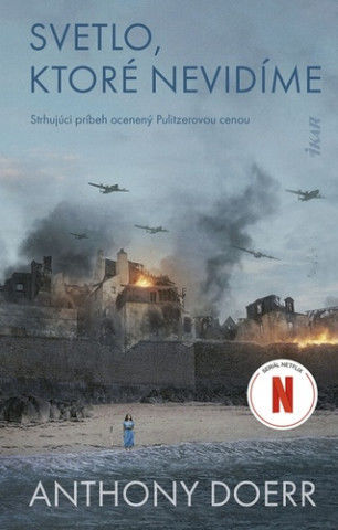 Anthony Doerr: Svetlo, ktoré nevidíme