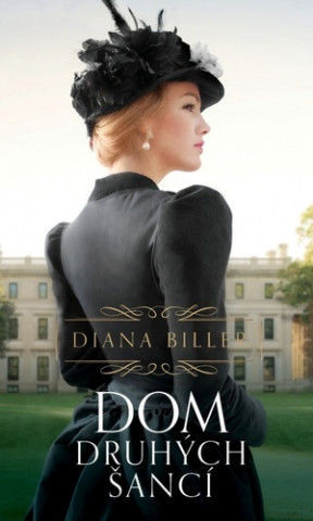 Diana Biller: Dom druhých šancí