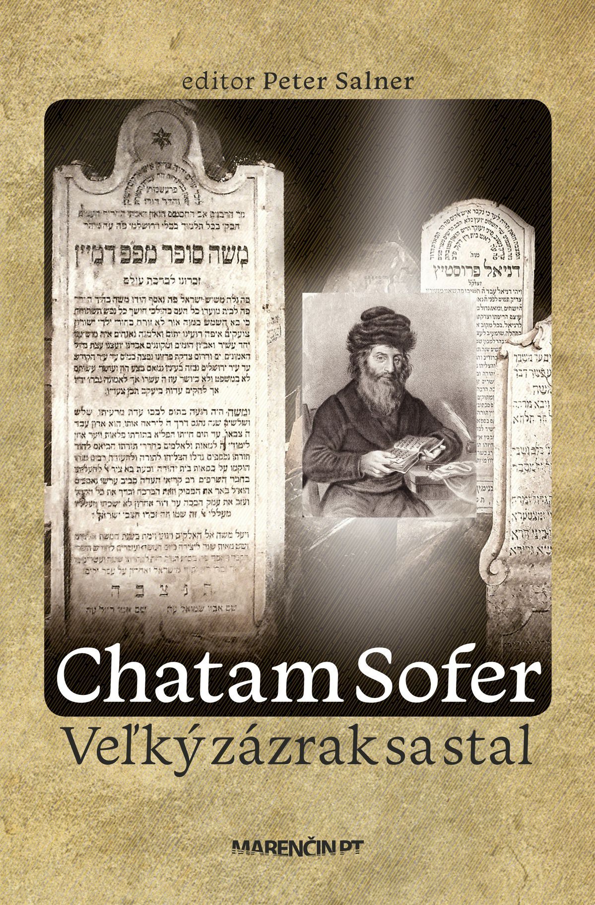 Peter Salner a kol.: Chatam Sofer/Veľký zázrak...