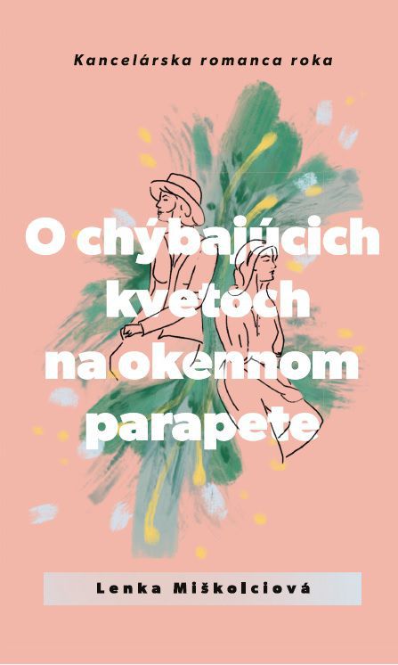 Lenka Miškolciová: O chýbajúcich kvetoch na...