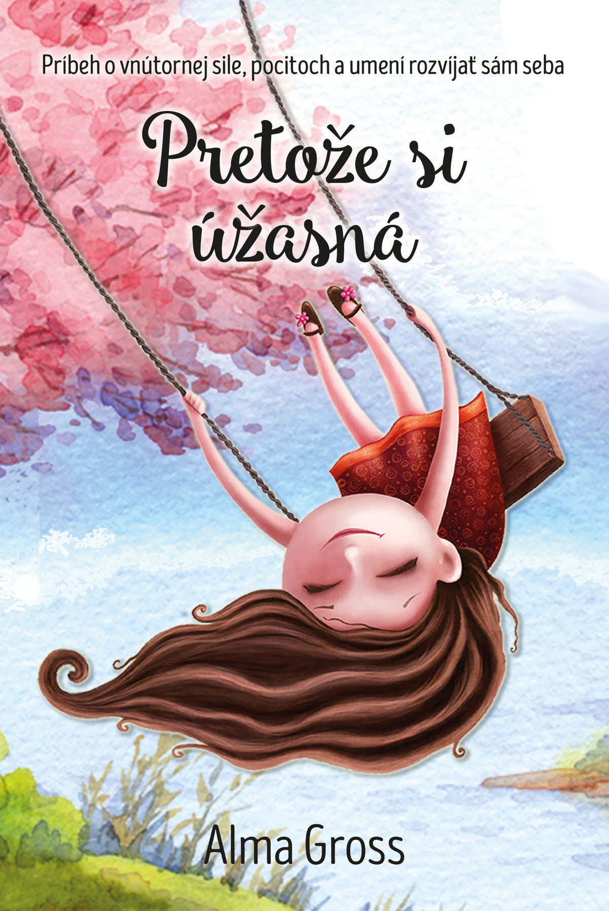 Alma Gross: Pretože si úžasná