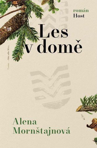 Alena Mornštajnová: Les v dome