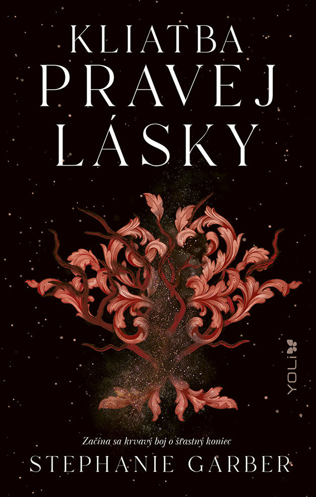 Stephanie Garber - Kliatba pravej lásky