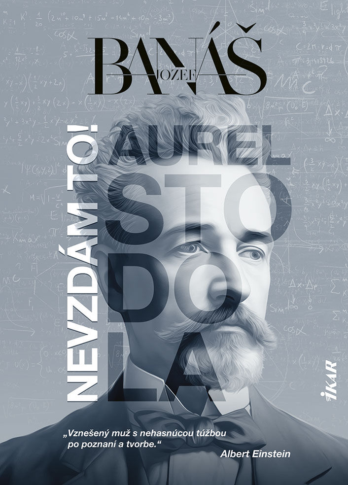 Jozef Banáš - Aurel Stodola: Nevzdám to
