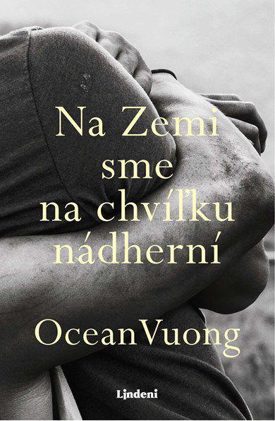 Ocean Vuong: Na Zemi sme na chvíľu nádherní