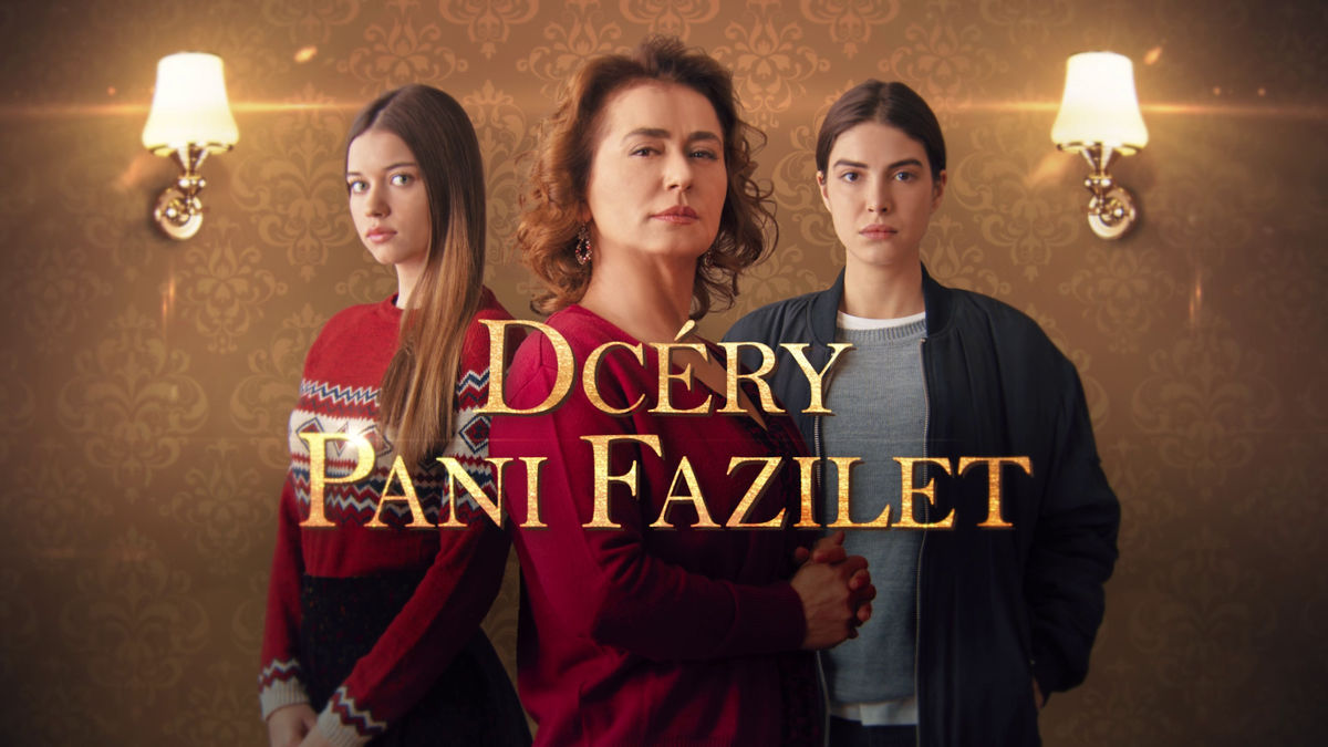 Turecký seriálový hit Dcéry pani Fazilet...