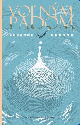 Susanne Gregor: Voľným pádom