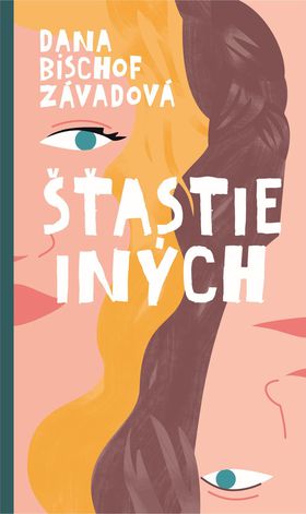 Dana Bischof Závadová: Šťastie iných