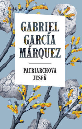 Gabriel García Márquez: Patriarchova jeseň