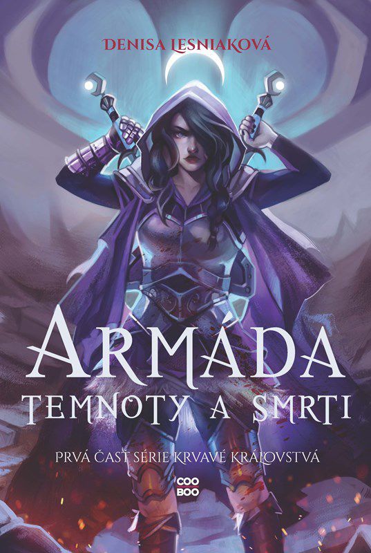 Denisa Lesniaková: Armáda temnoty a smrti -...