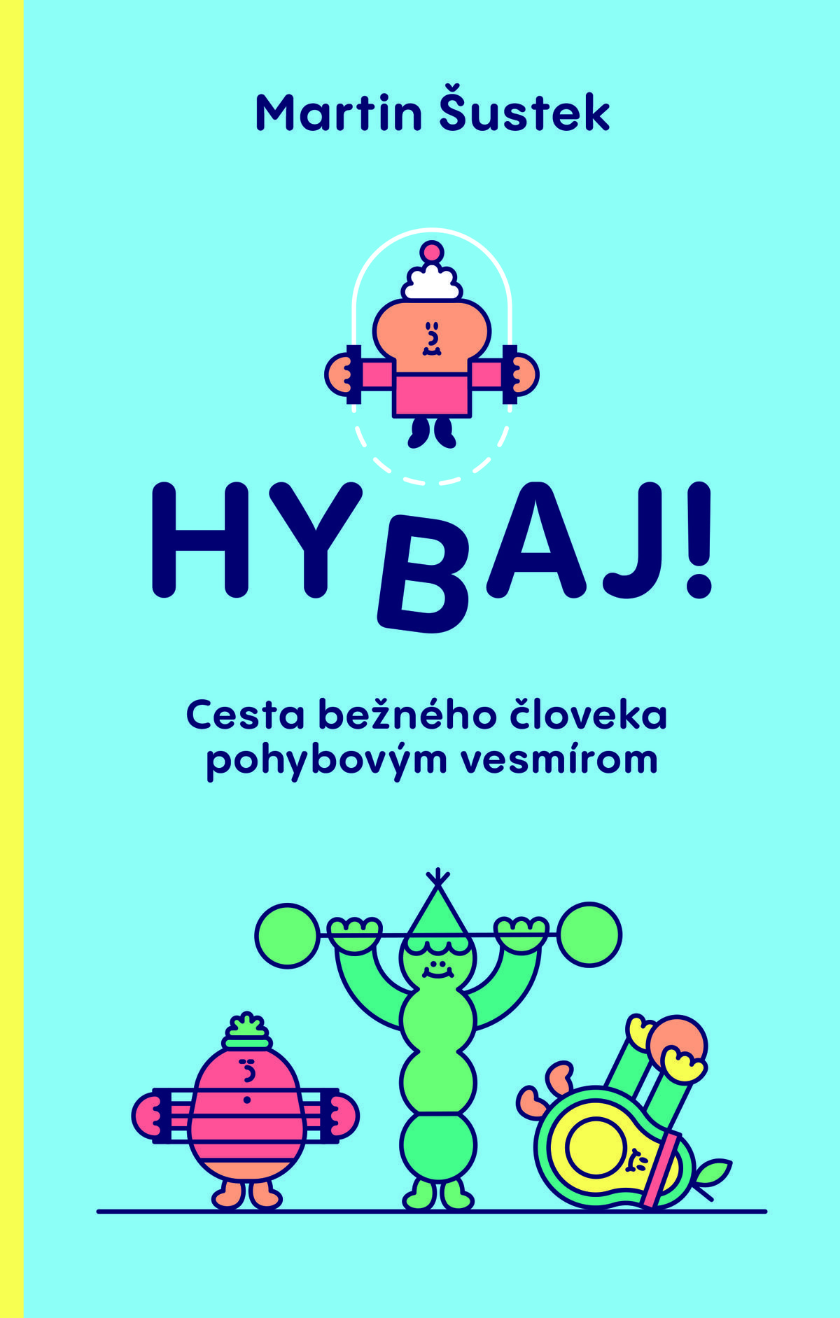 Martin Šustek: Hybaj!