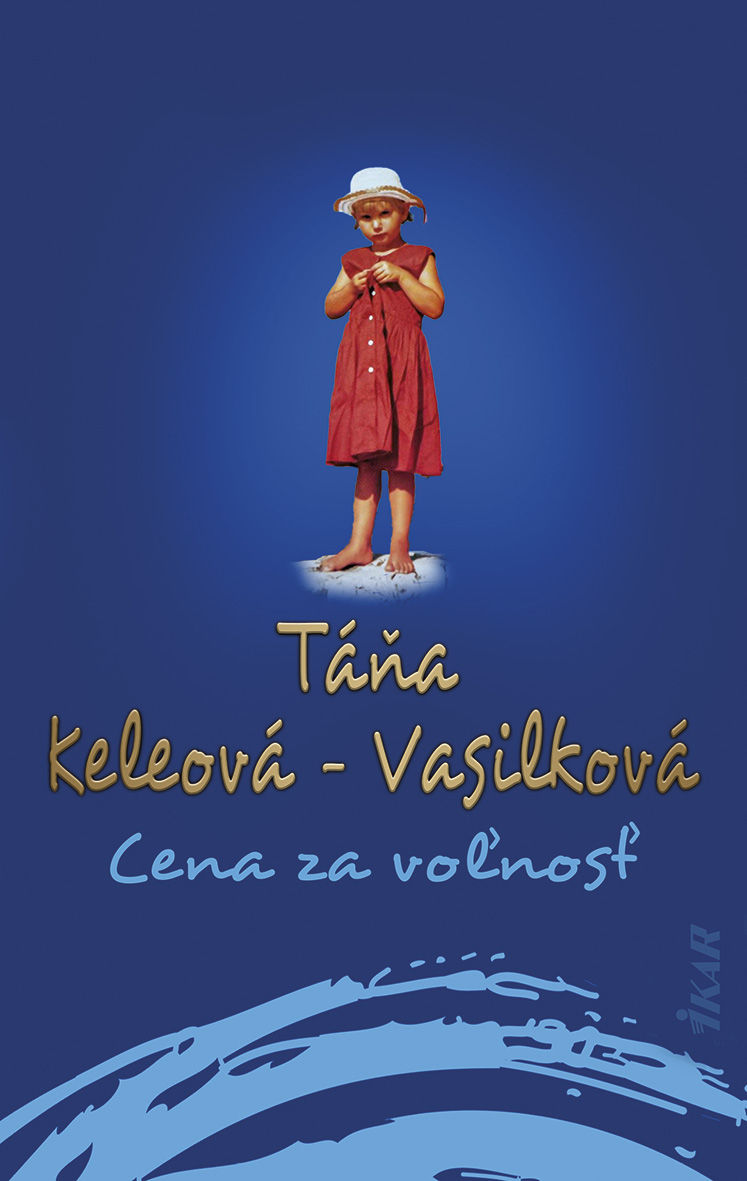 Táňa Keleová-Vasilková - Cena za voľnosť