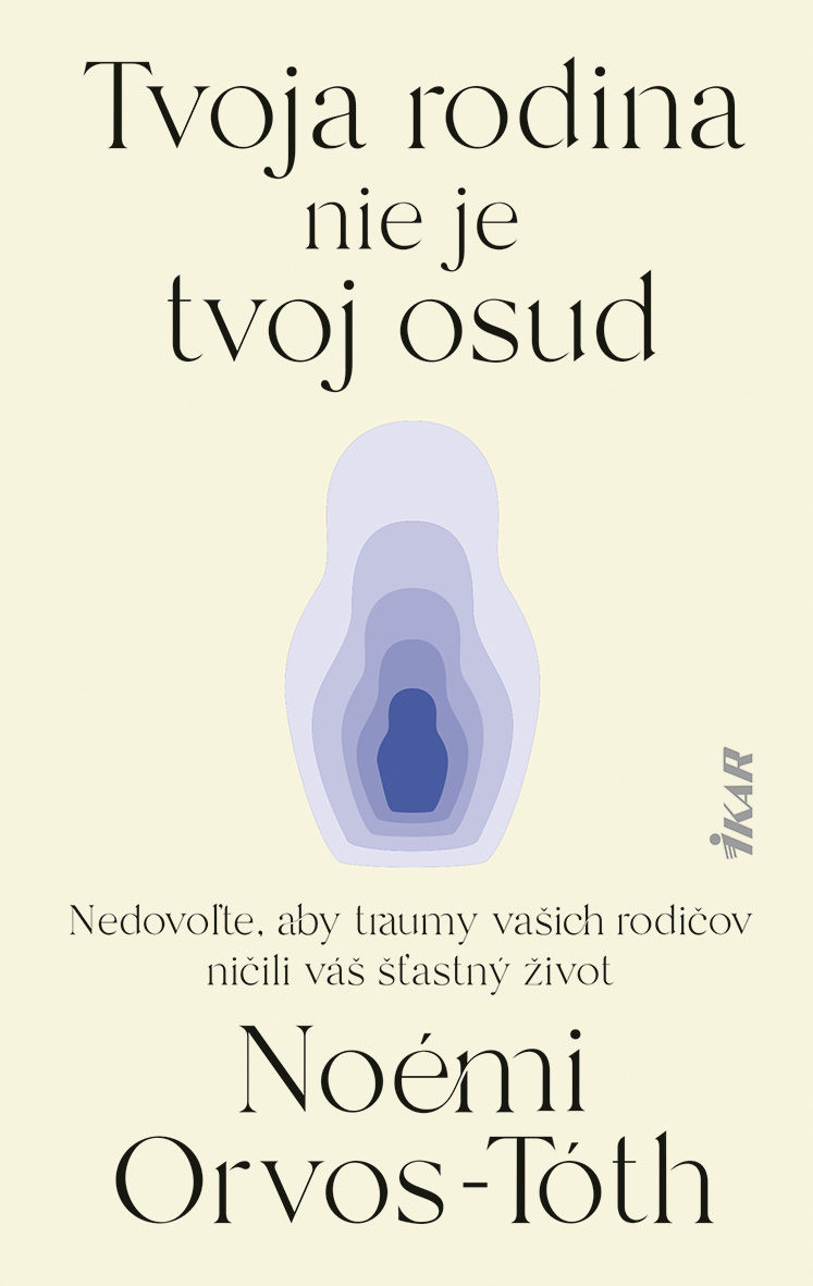 Noémi Orvos-Tóth - Tvoja rodina nie je tvoj osud.
