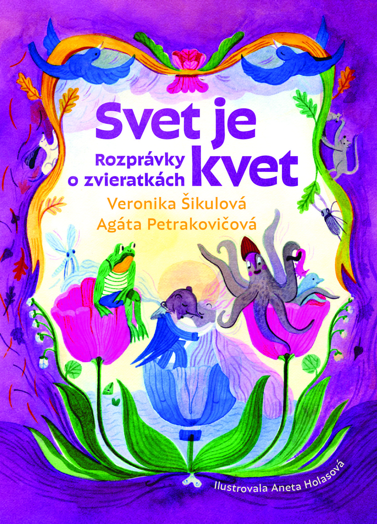 Veronika Šikulová, Agáta Petrakovičová: Svet...
