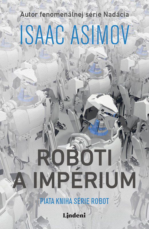 Isaac Asimov: Roboti a impérium