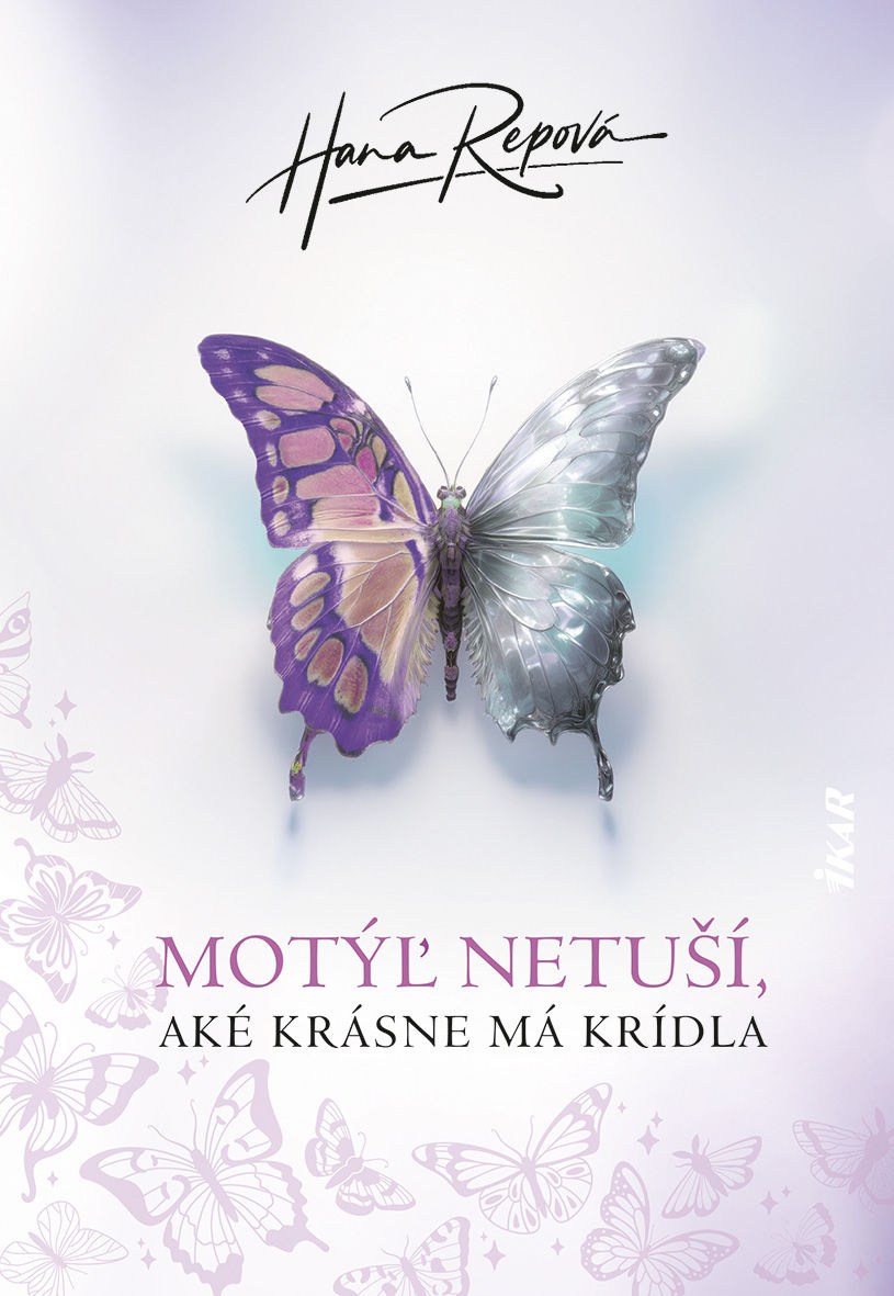 Hana Repová - Motýľ netuší, aké krásne má krídla