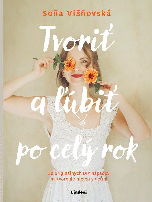 Soňa Višňovská: Tvoriť a ľúbiť