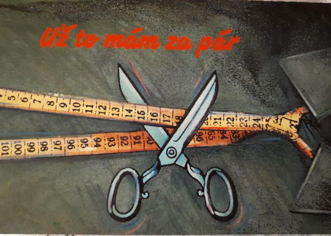 „Mať to za pár“ znamenalo strihať posledné...