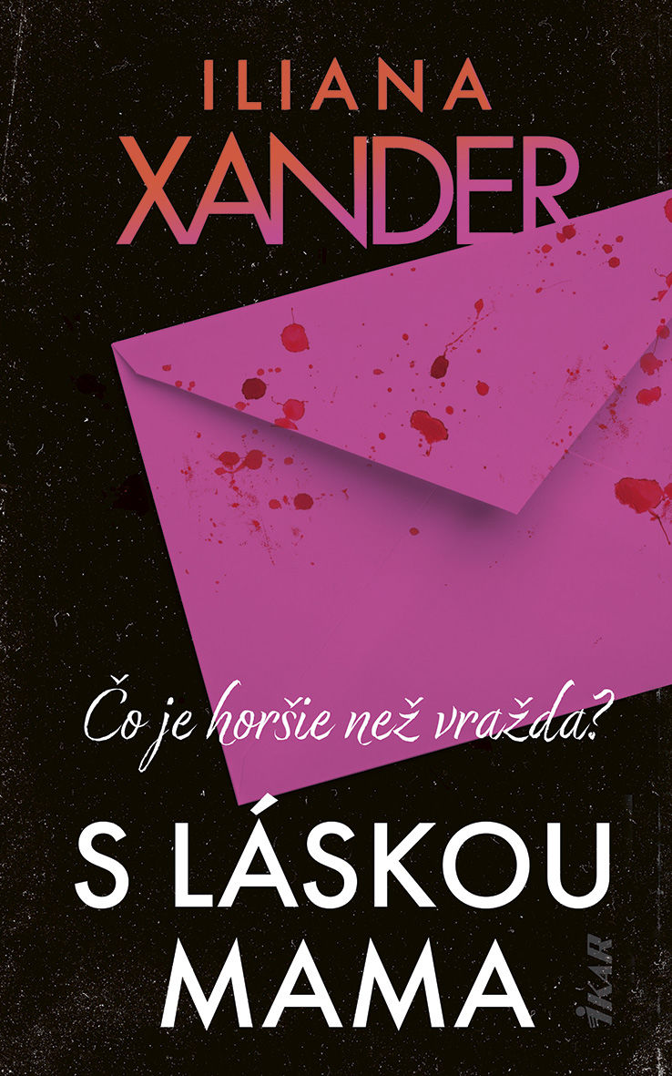 Iliana Xander - S láskou, mama.