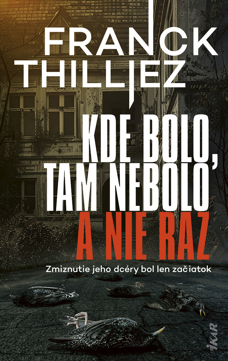 Franck Thilliez - Kde bolo, tam nebolo a nie raz