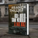Franck Thilliez, Kde bolo, tam nebolo a nie raz